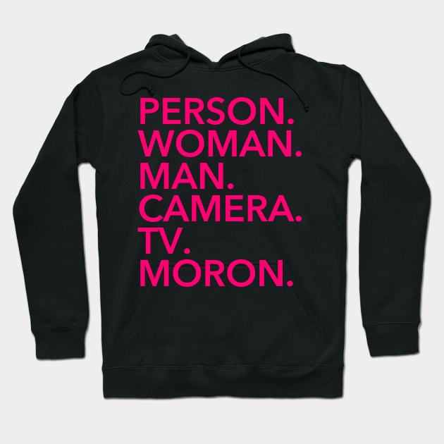 person woman man camera tv MORON (fuschia) Hoodie by skittlemypony